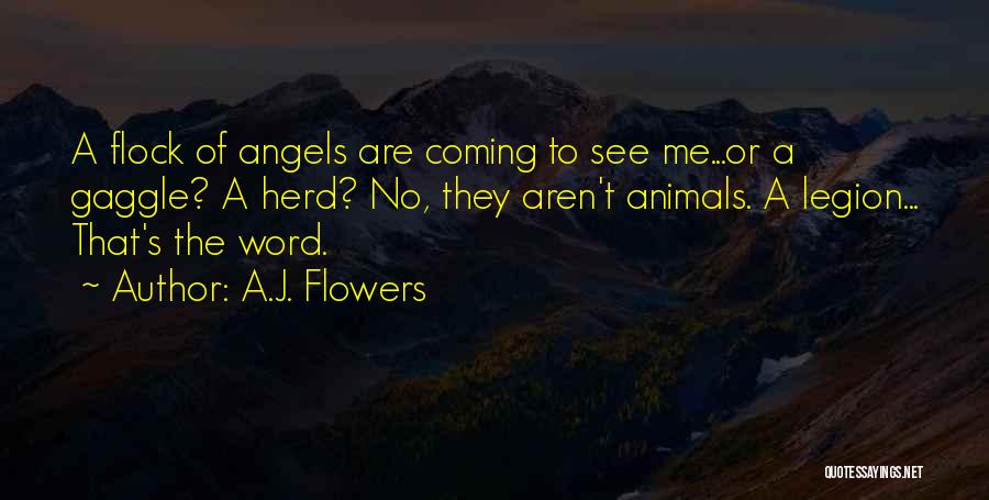 A.J. Flowers Quotes 1926810