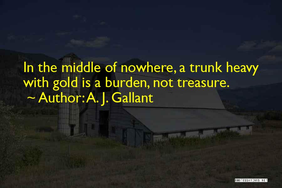 A. J. Gallant Quotes 435914