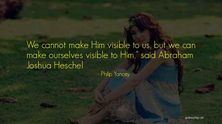 A J Heschel Quotes By Philip Yancey A J Heschel Quotes By Philip Yancey