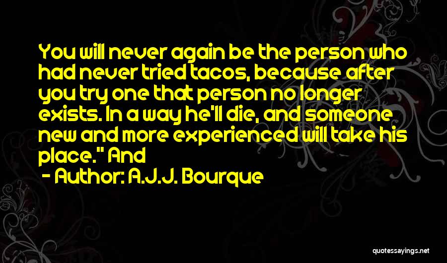 A.J.J. Bourque Quotes 1665410