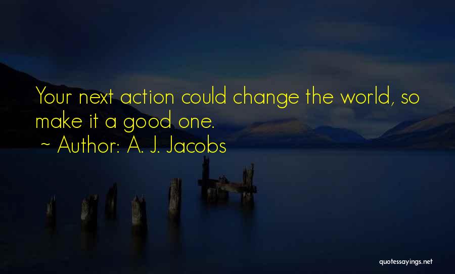 A. J. Jacobs Quotes 1582083