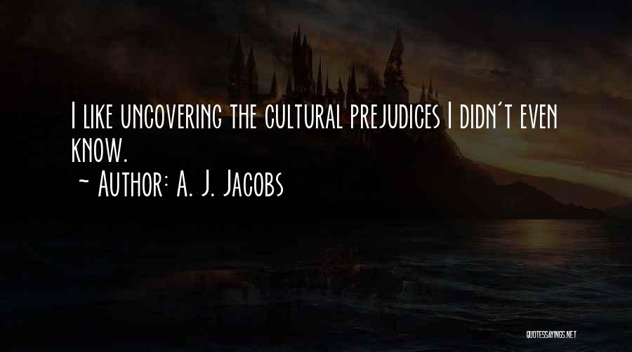 A. J. Jacobs Quotes 2088534