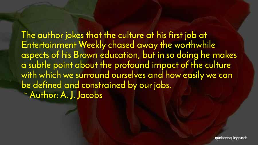 A. J. Jacobs Quotes 302683