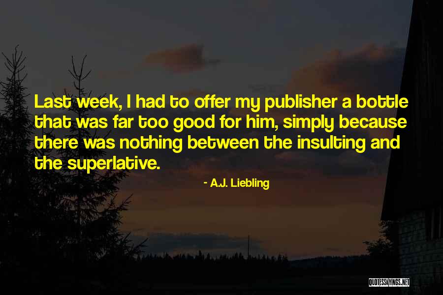 A.J. Liebling Quotes 1098750