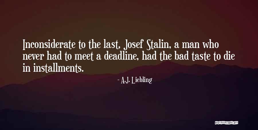 A.J. Liebling Quotes 1134463 A.J. Liebling Quotes 1134463