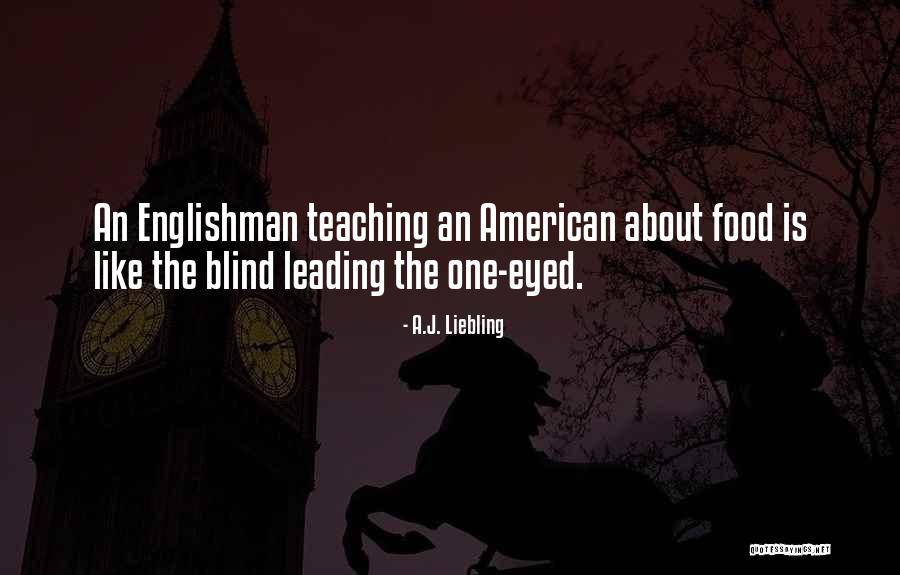 A.J. Liebling Quotes 382349 A.J. Liebling Quotes 382349