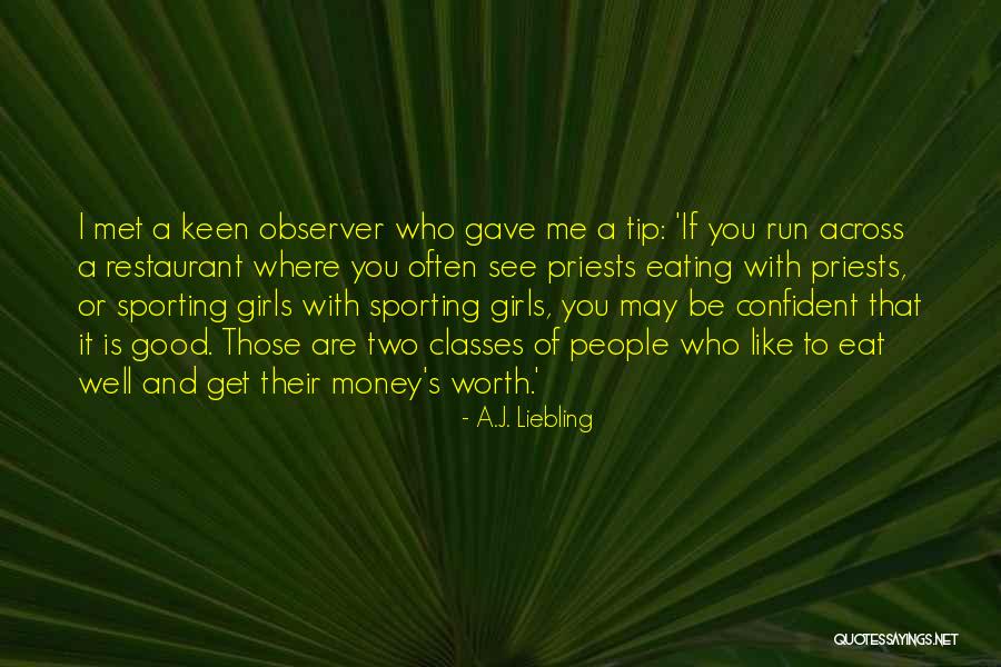 A.J. Liebling Quotes 500068 A.J. Liebling Quotes 500068