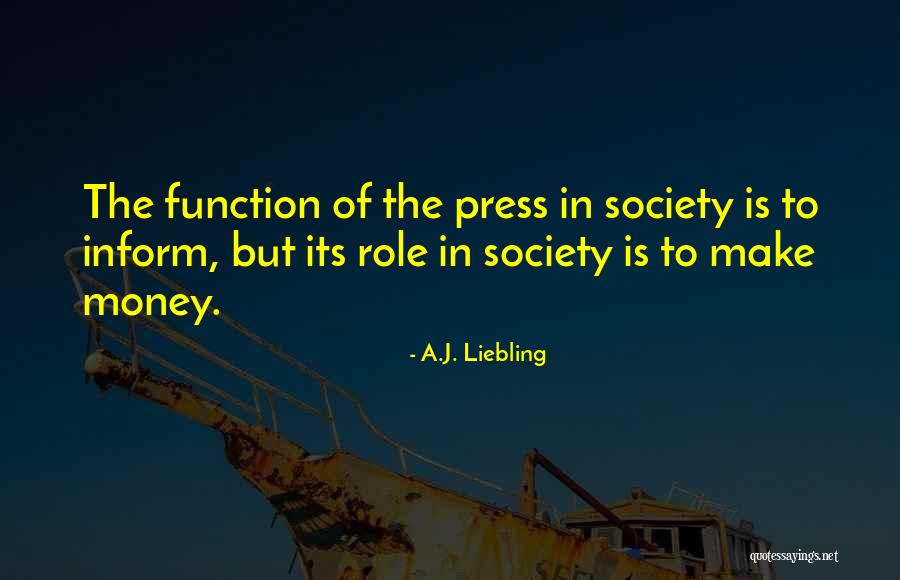 A.J. Liebling Quotes 531124 A.J. Liebling Quotes 531124