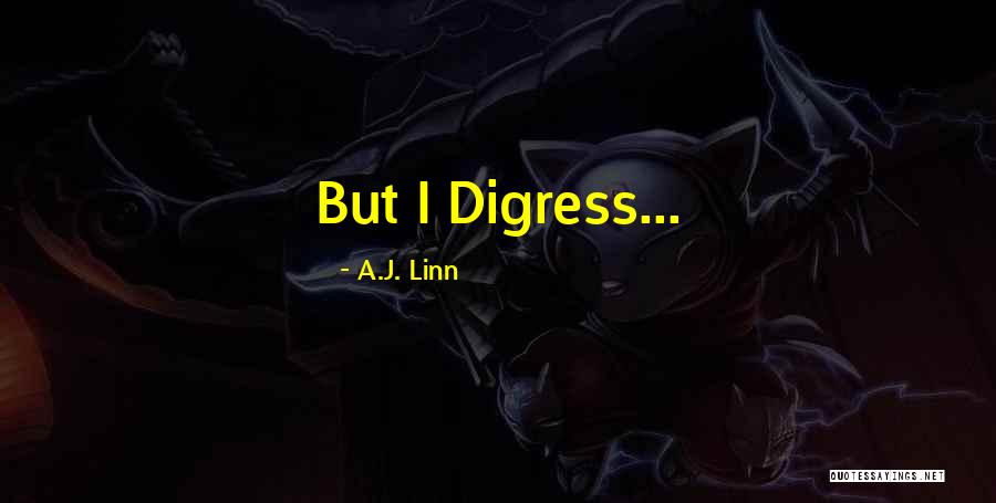 A.J. Linn Quotes 443021