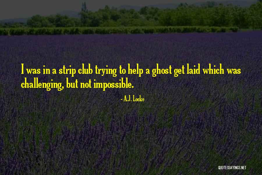 A.J. Locke Quotes 1768370 A.J. Locke Quotes 1768370