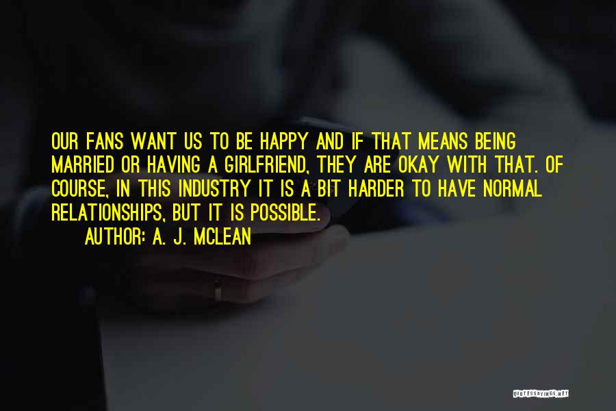 A. J. McLean Quotes 1923394