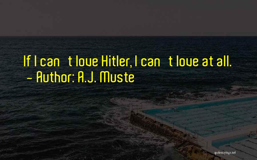 A.J. Muste Quotes 1129468
