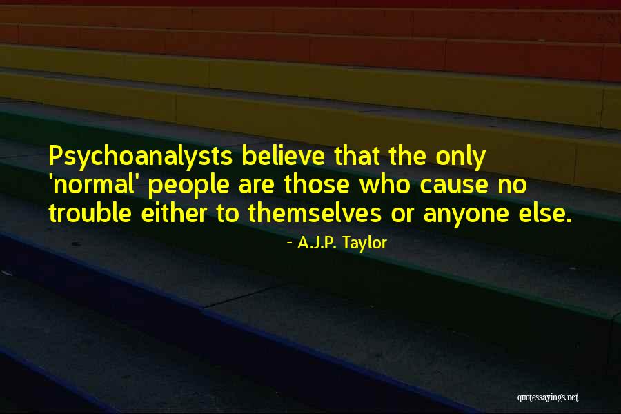 A.J.P. Taylor Quotes 1188273 A.J.P. Taylor Quotes 1188273