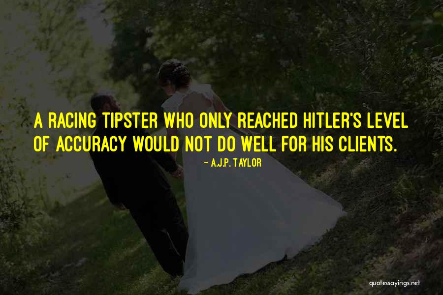 A.J.P. Taylor Quotes 2132219 A.J.P. Taylor Quotes 2132219