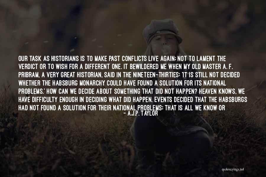 A.J.P. Taylor Quotes 2236234 A.J.P. Taylor Quotes 2236234