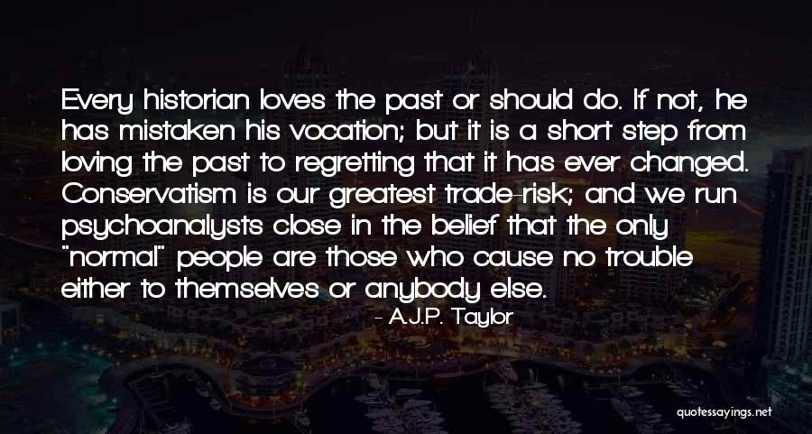 A.J.P. Taylor Quotes 431448 A.J.P. Taylor Quotes 431448