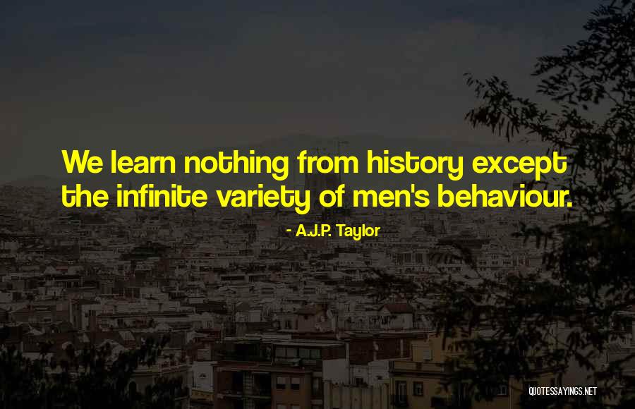 A.J.P. Taylor Quotes 458873 A.J.P. Taylor Quotes 458873