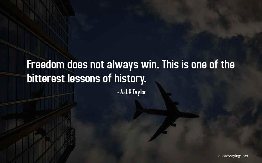 A.J.P. Taylor Quotes 532812 A.J.P. Taylor Quotes 532812