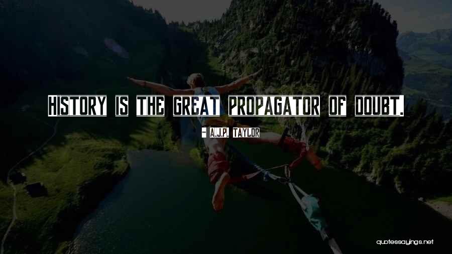 A.J.P. Taylor Quotes 542972 A.J.P. Taylor Quotes 542972