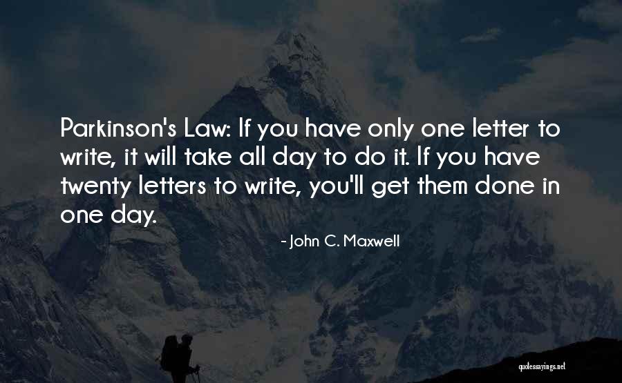 A J Parkinson Quotes By John C. Maxwell A J Parkinson Quotes By John C. Maxwell