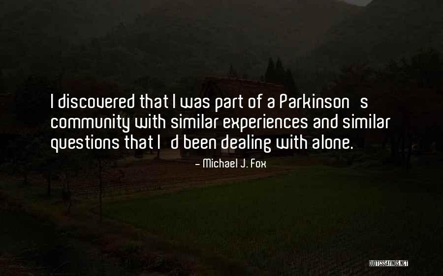 A J Parkinson Quotes By Michael J. Fox A J Parkinson Quotes By Michael J. Fox