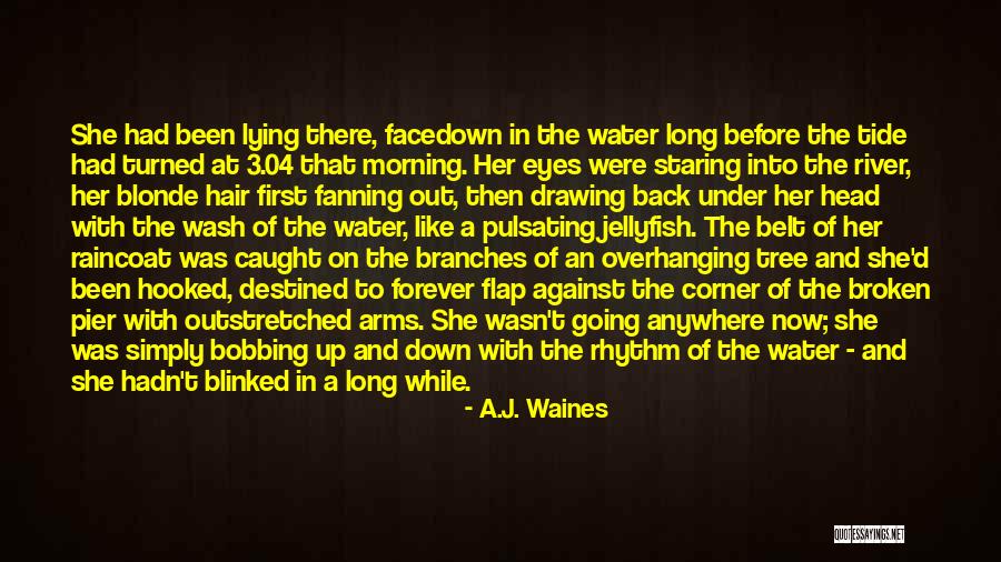 A.J. Waines Quotes 1009772