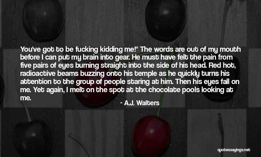 A.J. Walters Quotes 608844