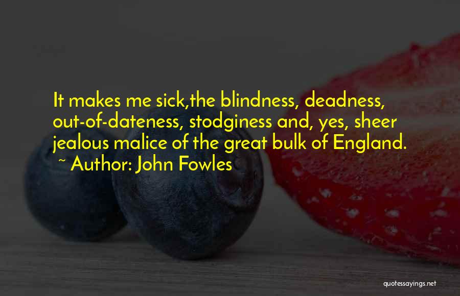 A Jealous Ex Quotes By John Fowles