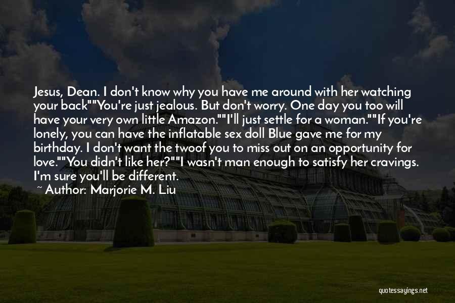 A Jealous Ex Quotes By Marjorie M. Liu