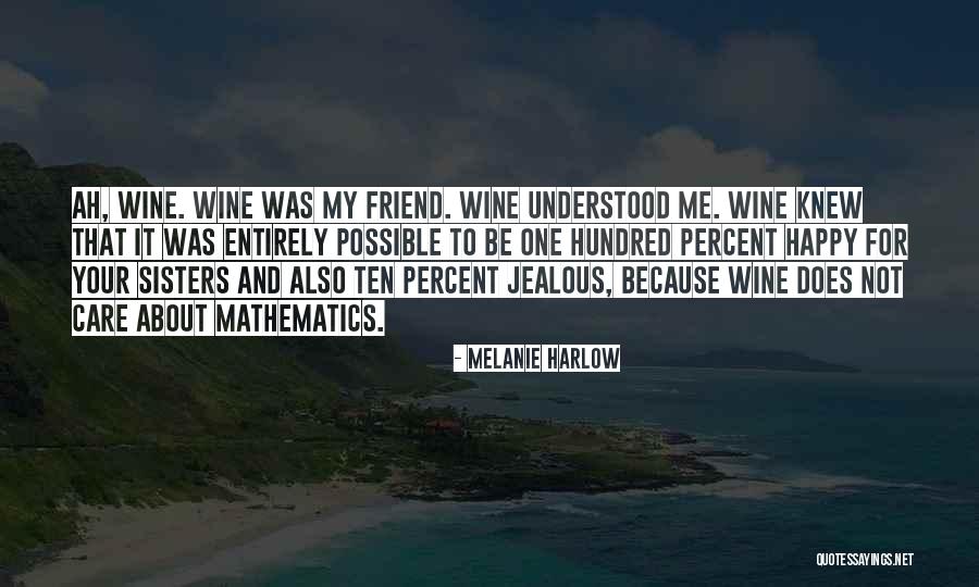 A Jealous Friend Quotes By Melanie Harlow