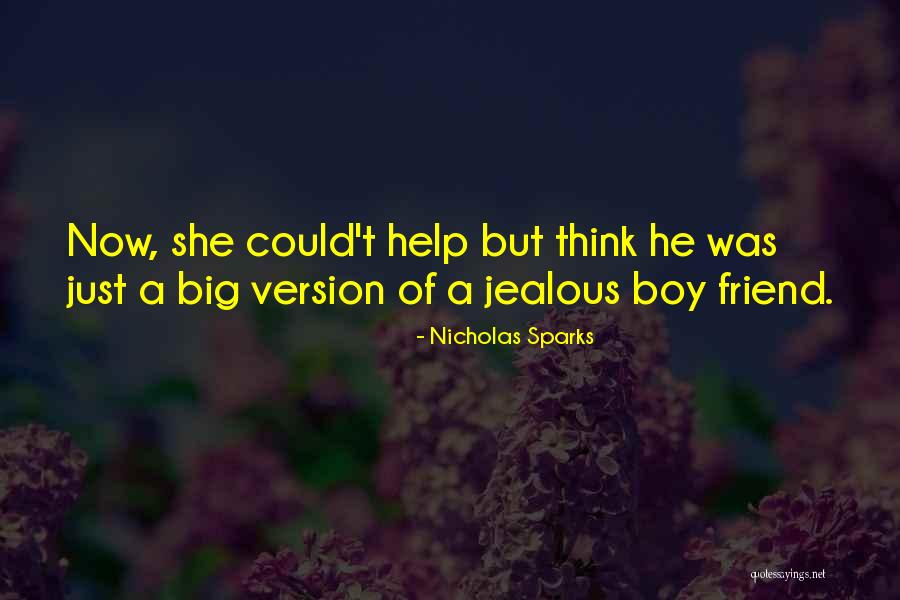 A Jealous Friend Quotes By Nicholas Sparks