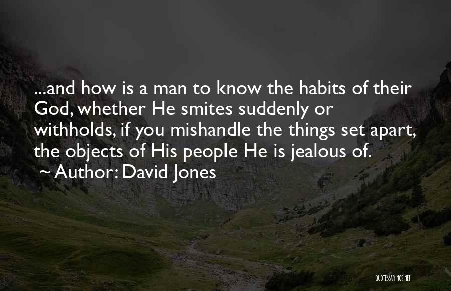 A Jealous Man Quotes By David Jones