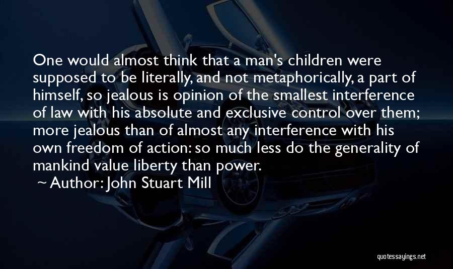 A Jealous Man Quotes By John Stuart Mill