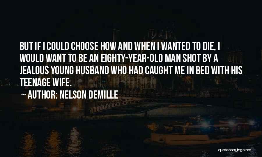 A Jealous Man Quotes By Nelson DeMille