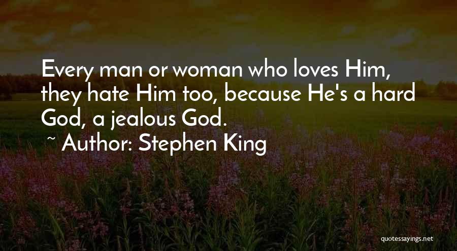 A Jealous Man Quotes By Stephen King