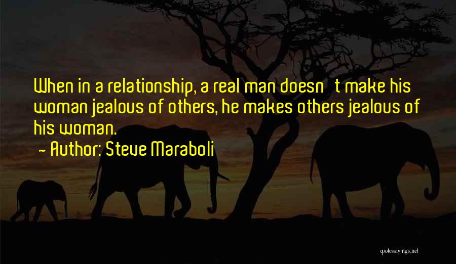 A Jealous Man Quotes By Steve Maraboli