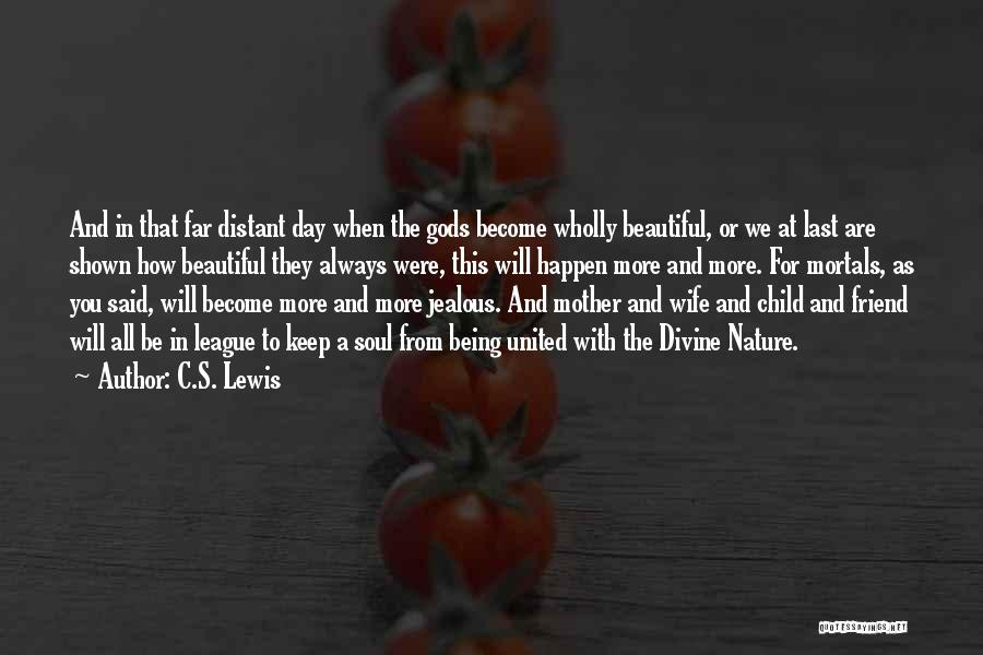 A Jealous Wife Quotes By C.S. Lewis