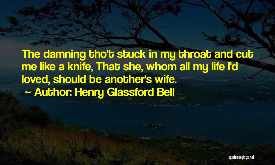 A Jealous Wife Quotes By Henry Glassford Bell