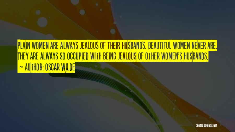 A Jealous Wife Quotes By Oscar Wilde