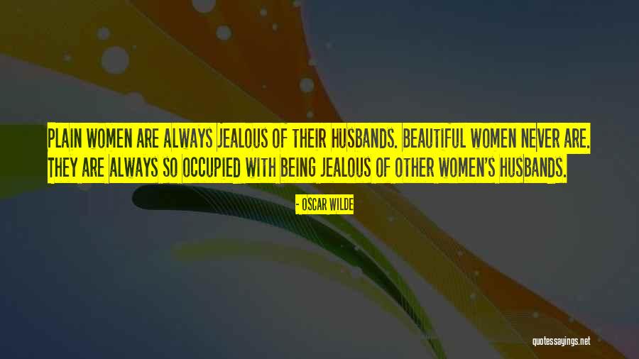 A Jealous Wife Quotes By Oscar Wilde