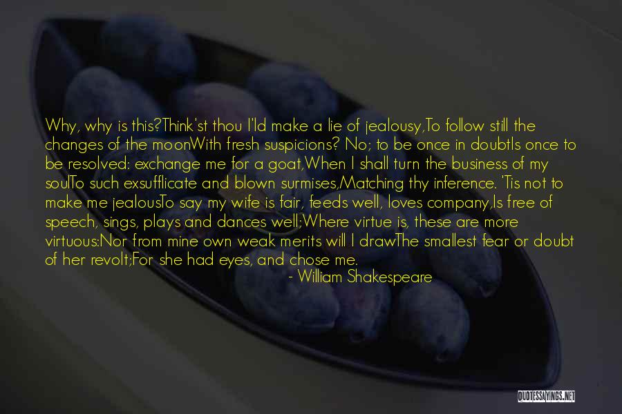 A Jealous Wife Quotes By William Shakespeare A Jealous Wife Quotes By William Shakespeare