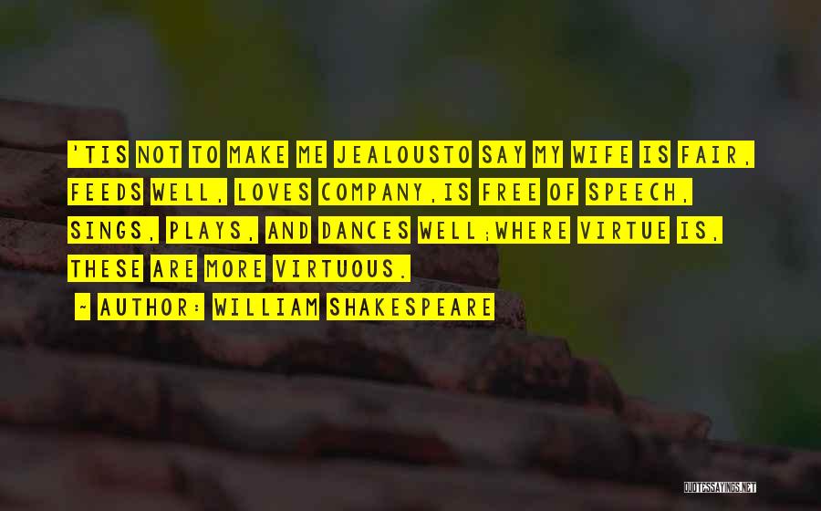 A Jealous Wife Quotes By William Shakespeare