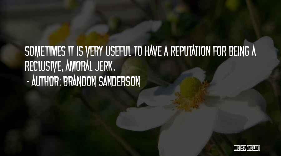 A Jerk Quotes By Brandon Sanderson