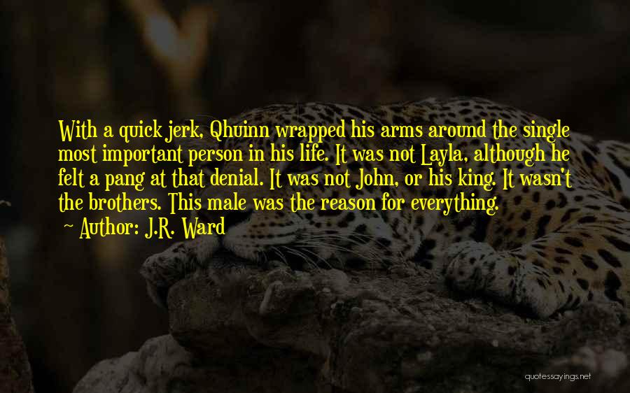 A Jerk Quotes By J.R. Ward