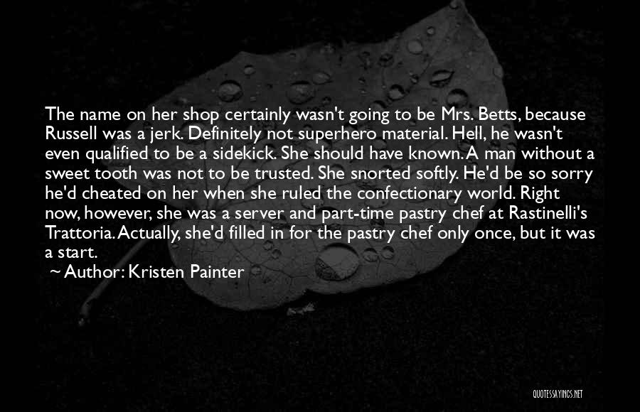 A Jerk Quotes By Kristen Painter