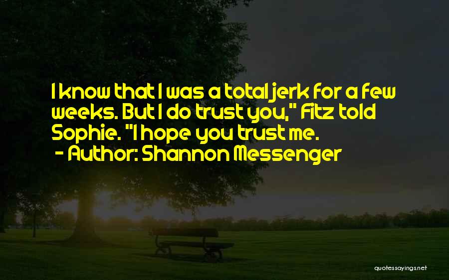 A Jerk Quotes By Shannon Messenger