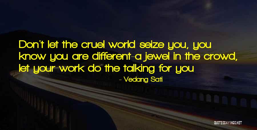 A Jewel Quotes By Vedang Sati A Jewel Quotes By Vedang Sati