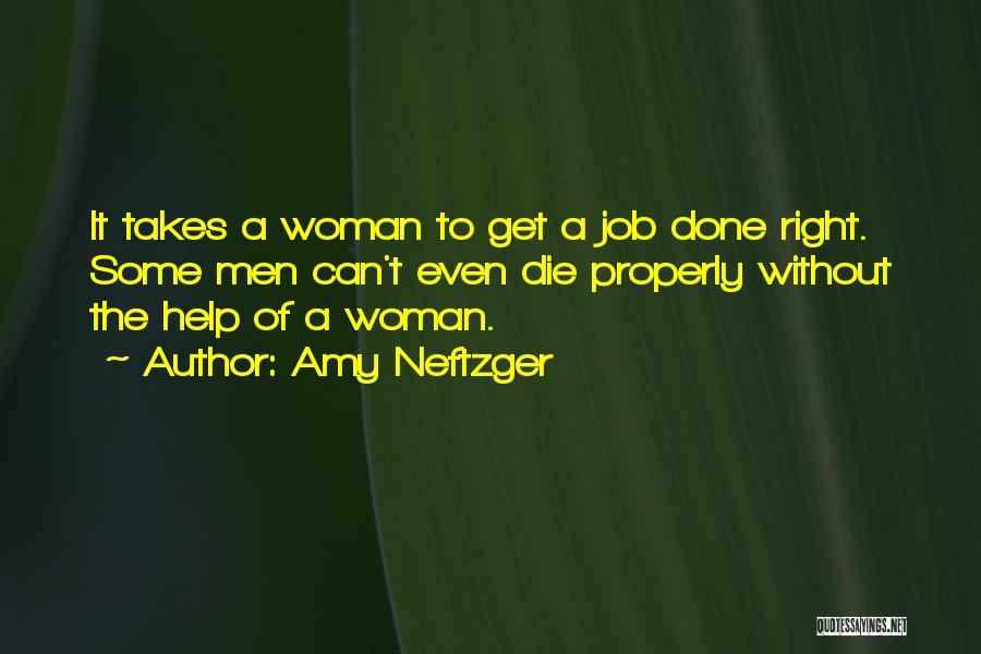 A Job Done Right Quotes By Amy Neftzger