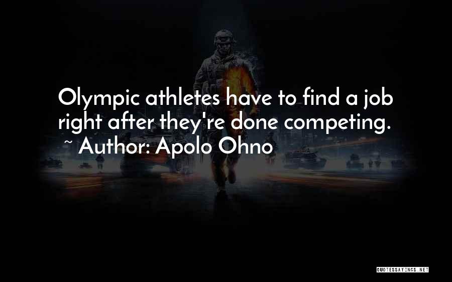 A Job Done Right Quotes By Apolo Ohno