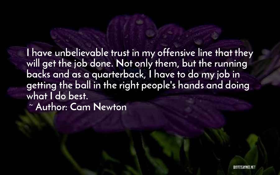 A Job Done Right Quotes By Cam Newton